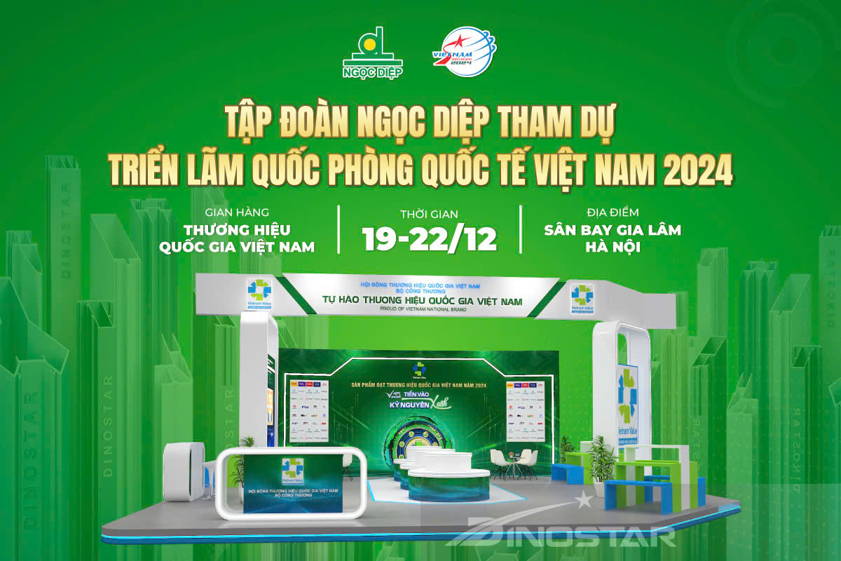 Nhôm Dinostar (Tập đoàn Ngọc Diệp) góp mặt tại triển lãm Quốc phòng Quốc tế Việt Nam 2024.